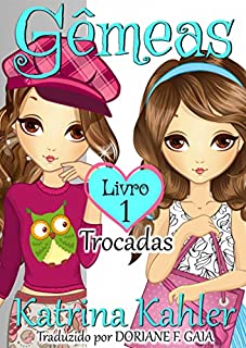 Livro Gêmeas  Livro 1  - Trocadas