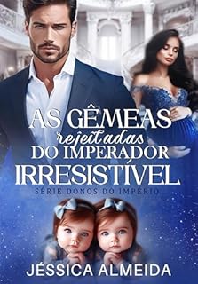 Livro As Gêmeas Rejeitadas do Imperador Irresistível: Série Donos do Império