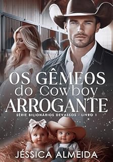 Livro Os Gêmeos do Cowboy Arrogante: Série Bilionários Devassos - Livro 01