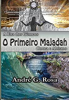 Livro A Era dos Gêmeos - O Primeiro Majadah: Coroa e Abismo
