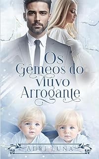 Livro Os gêmeos do viúvo arrogante : Barriga de aluguel por acidente
