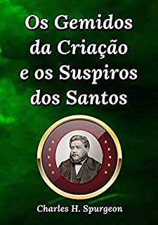 Livro Os Gemidos Da Criação E Os Suspiros Dos Santos