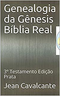 Genealogia da Gênesis Bíblia Real: 3º Testamento Edição Prata