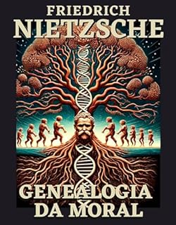 Livro A Genealogia da Moral: Entendendo Nietzsche