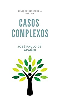 Livro Genealogia Prática: Casos Complexos