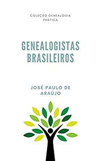 Livro Genealogia Prática: Genealogistas Brasileiros