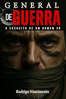 Livro General de Guerra: O exército de um homem só (Trincheira Livro 1)