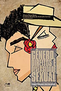 Gênero, direitos e diversidade sexual: trajetórias escolares