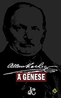Livro Gênese: Allan Kardec [nova ortografia] [índice ativo] (Série Espírita Livro 4)