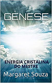 Livro GÊNESE: ENERGIA CRISTALINA DO MESTRE