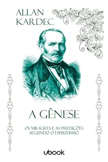 Livro A Gênese os milagres e as predições segundo o Espiritismo
