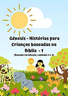 Gênesis - Histórias para Crianças baseadas na Bíblia  - 1