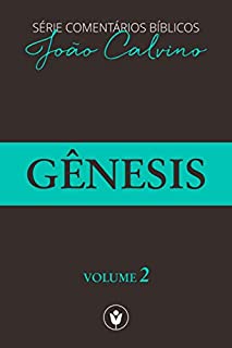 Gênesis (Série Comentários Bíblicos Livro 2)