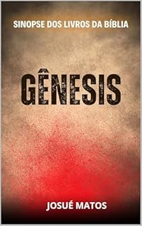 Livro Gênesis: Sinopse dos Livros da Bíblia