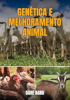 Livro GENÉTICA E MELHORAMENTO ANIMAL APLICADOS A PRODUÇÃO AGROPECUÁRIA