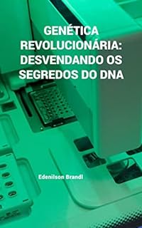 Livro Genética Revolucionária: Desvendando os Segredos do DNA