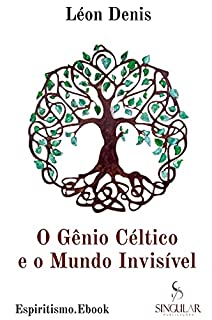 Livro O Gênio Céltico e o Mundo Invisível