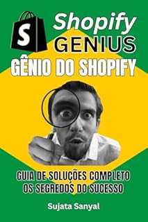 Livro GÊNIO DO SHOPIFY: GUIA DE SOLUÇÕES COMPLETO, e os segredos para o sucesso. Este livro guia você por todo o processo de criação de uma loja Shopify e como alcançar um crescimento rápido.