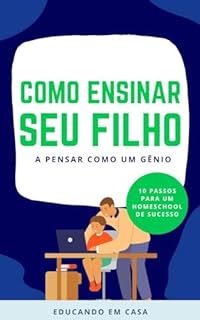 Livro Pequenos Gênios: 10 Passos para um Homeschool de Sucesso