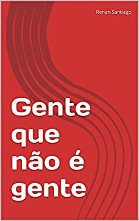 Livro Gente que não é gente