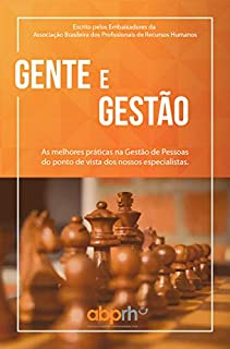 Gente e Gestão: As melhores práticas na Gestão de Pessoas do ponto de vista dos nossos especialistas