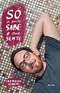 Livro SÓ A GENTE SABE O QUE SENTE