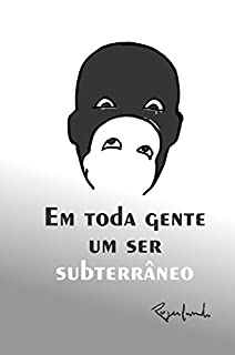Livro – Em toda a gente um ser subterrâneo