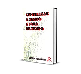 Livro GENTILEZAS A TEMPO E A FORA DE TEMPO