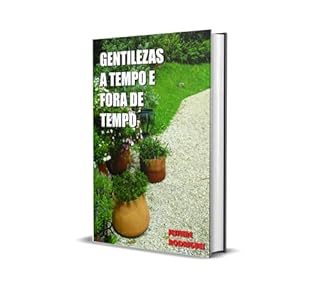 Livro GENTILEZAS A TEMPO E FORA DE TEMPO