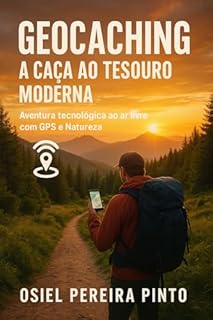 Livro Geocaching: A Caça ao Tesouro Moderna: Geocaching: A Caça ao Tesouro Moderna