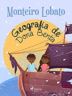 Livro Geografia de Dona Benta (Coleção Sítio do Picapau Amarelo Livro 16)