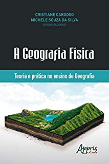 Livro A Geografia Física: Teoria e Prática no Ensino de Geografia