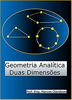 Livro Geometria Analítica Duas Dimensões: Geometria Analítica - Plana