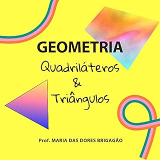 Livro GEOMETRIA: QUADRILÁTEROS E TRIÂNGULOS (FANTÁSTICA MATEMÁTICA)