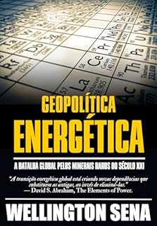 Livro GEOPOLÍTICA ENERGÉTICA: A batalha global pelos minerais raros do século XXI