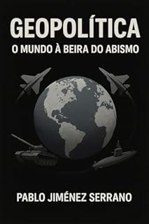 Geopolítica: O mundo à beira do abismo