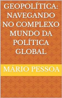 Livro Geopolítica: Navegando no Complexo Mundo da Política Global