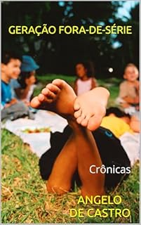 Livro GERAÇÃO FORA-DE-SÉRIE: Crônicas