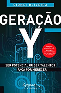 Livro Geração Y: Ser Potencial ou ser Talento? Faça por Merecer