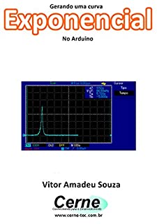 Livro Gerando uma curva  Exponencial No Arduino