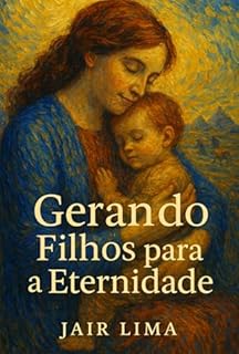 Livro Gerando Filhos Para A Eternidade