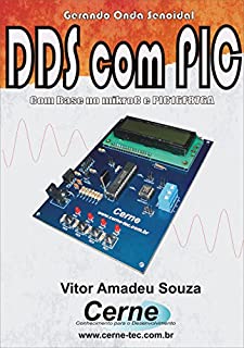 Livro Gerando Onda Senoidal DDS com PIC Com base no mikroC e PIC16F876A