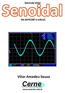 Gerando onda Senoidal    No dsPIC30F e mikroC