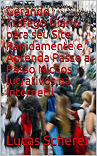Livro Gerando Trafego Diário para seu Site Rapidamente e Aprenda Passo a Passo Nichos lucrativos na Internet!!