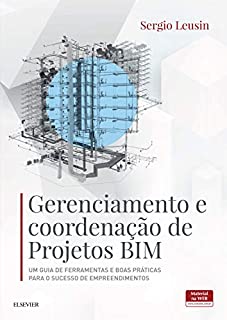 Gerenciamento e coordenação de projetos BIM: Um guia de ferramentas e boas práticas para o sucesso de empreendimentos