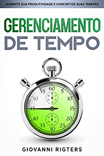 Livro Gerenciamento de Tempo: Aumente sua Produtividade e Concretize suas Tarefas