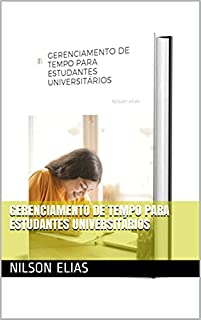 Livro GERENCIAMENTO DE TEMPO PARA ESTUDANTES UNIVERSITÁRIOS