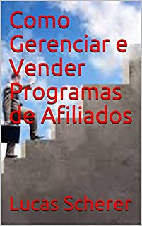 Como Gerenciar e Vender Programas de Afiliados