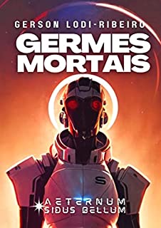 Livro Germes Mortais: Romance no U.F. da AETERNUM SIDUS BELLUM