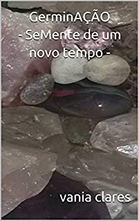 Livro GERMINAÇÃO  - SEMENTE DE UM NOVO TEMPO -